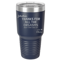 Thumbnail for Thanks for All the Orgasms Tumbler