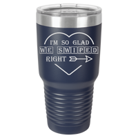 Thumbnail for I'm So Glad We Swiped Right Tumbler