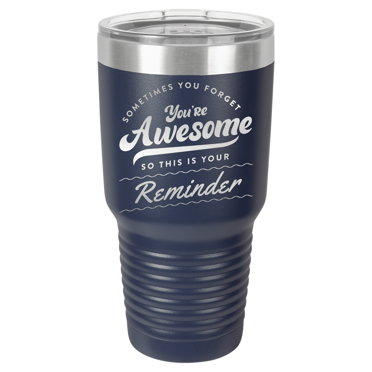 You're Awesome Reminder Tumbler