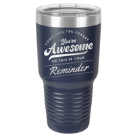 Thumbnail for You're Awesome Reminder Tumbler