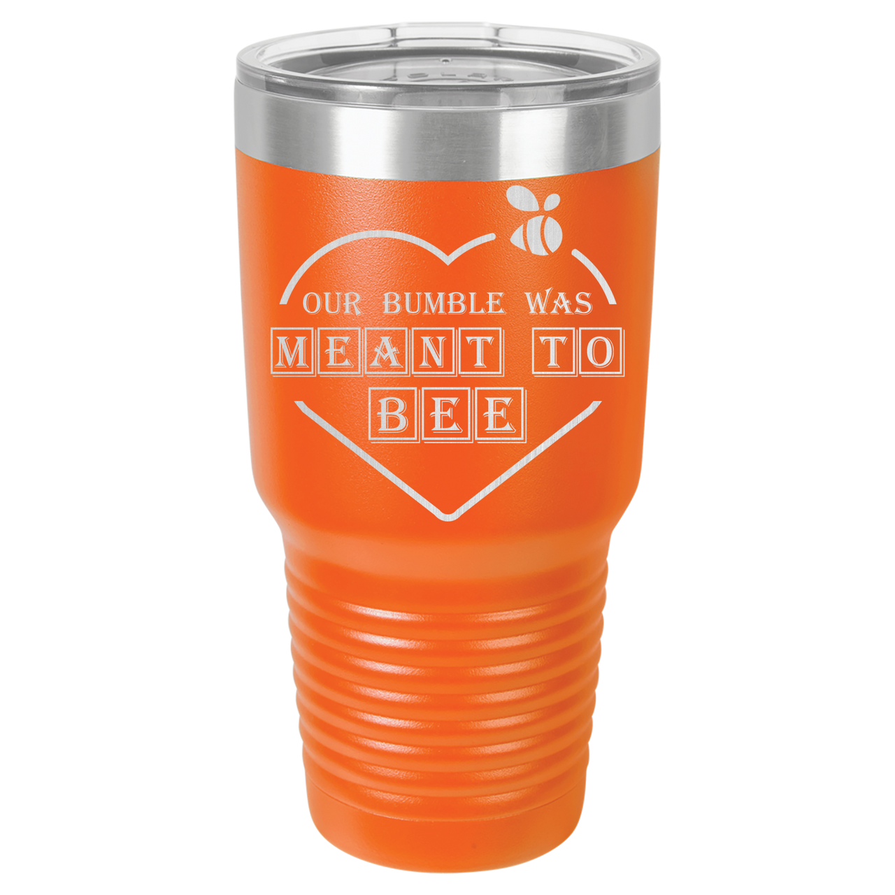 Our Bumble Was Meant to Bee Tumbler