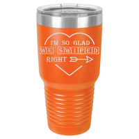 Thumbnail for I'm So Glad We Swiped Right Tumbler