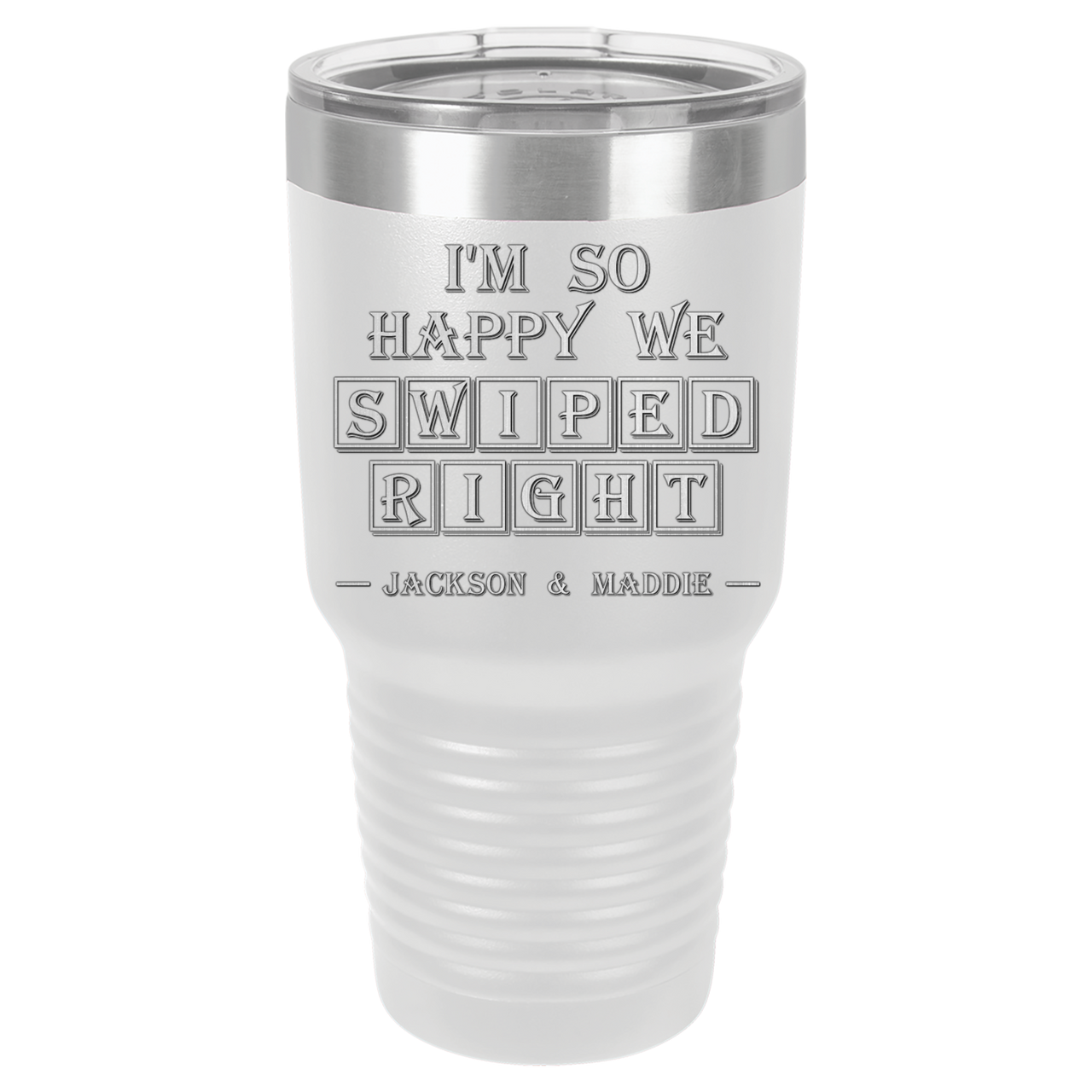 I'm So Happy We Swiped Right Tumbler