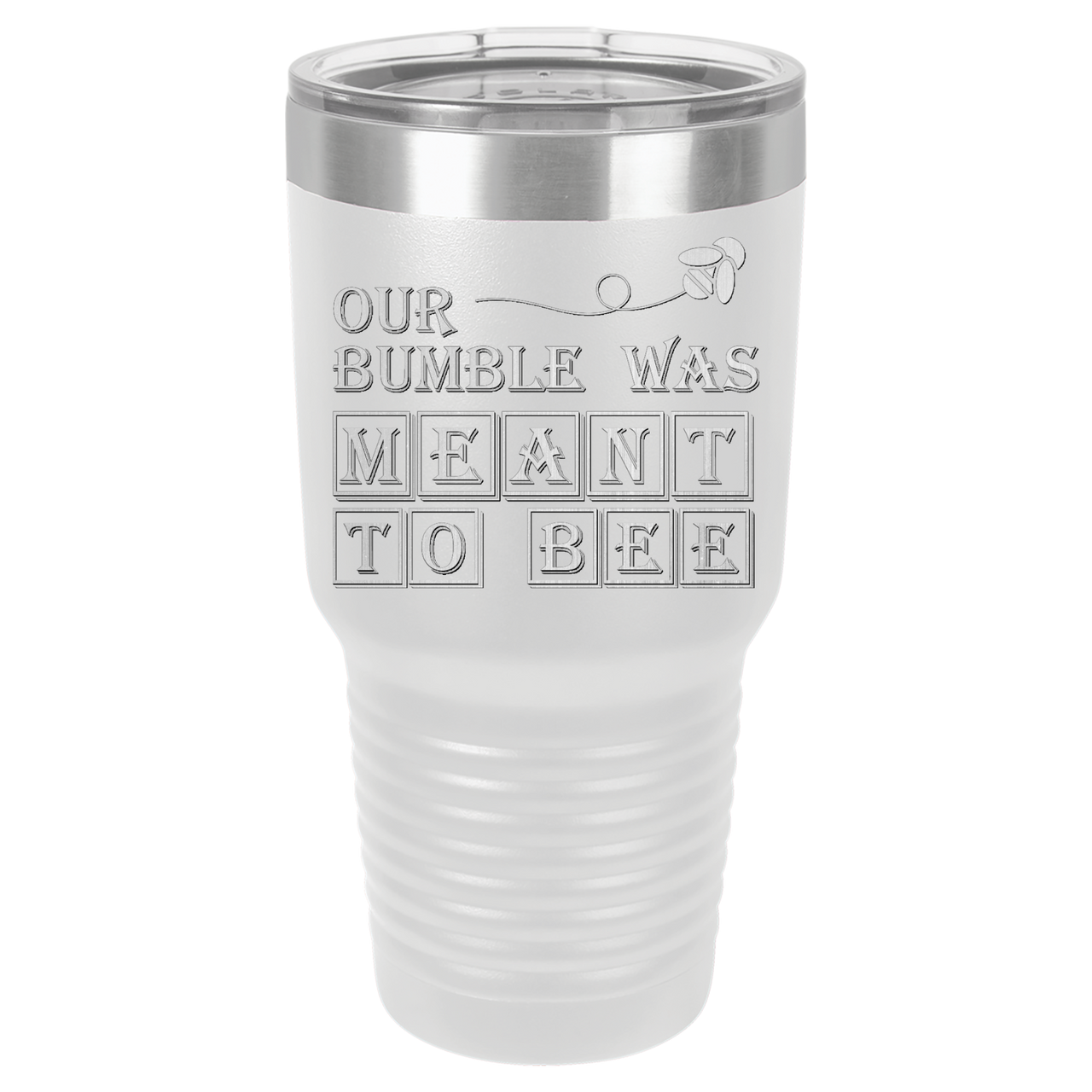 Our Bumble Was Meant to Bee Tumbler