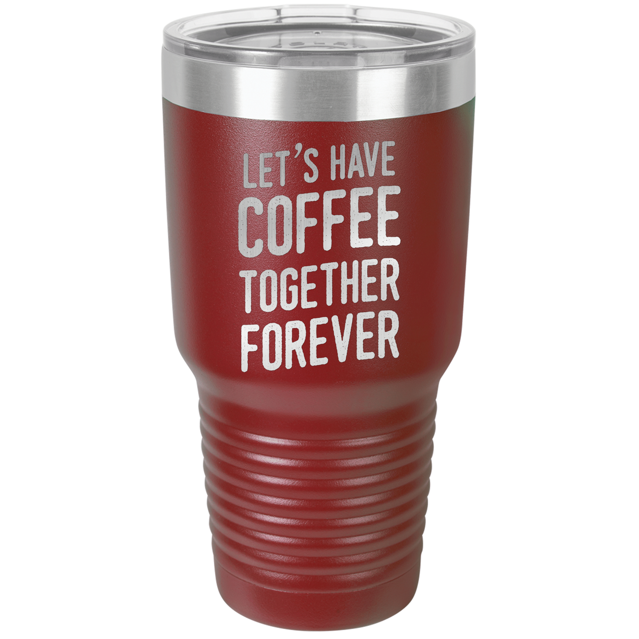 Let's Have Coffee Together Forever Tumbler