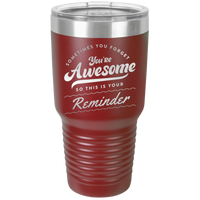 Thumbnail for You're Awesome Reminder Tumbler