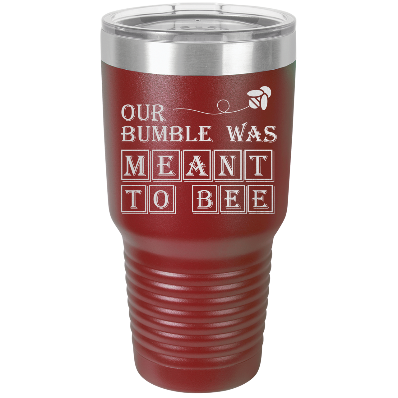 Our Bumble Was Meant to Bee Tumbler