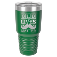 Thumbnail for Old Lives Matter Design Tumbler Cup