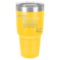 Thumbnail for Thanks for All the Orgasms Insulated Tumbler