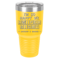 Thumbnail for I'm So Happy We Swiped Right Tumbler
