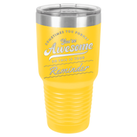Thumbnail for You're Awesome Reminder Tumbler
