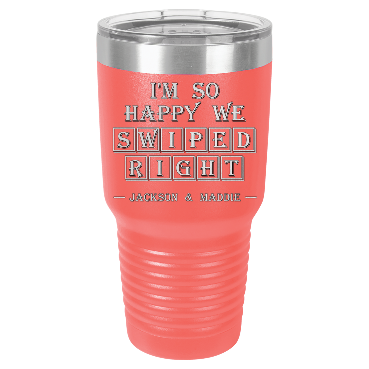 I'm So Happy We Swiped Right Tumbler