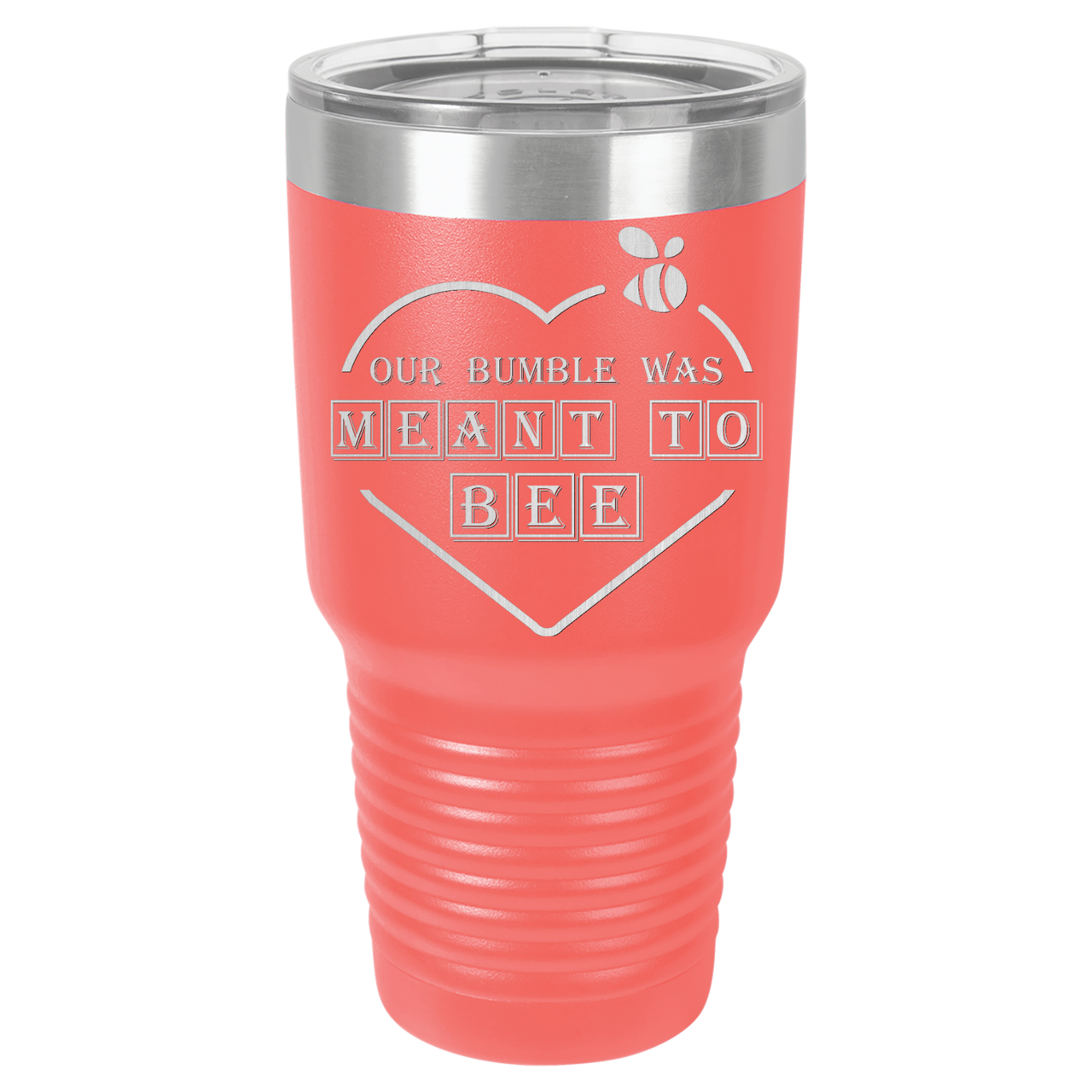 Our Bumble Was Meant to Bee Tumbler