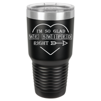 Thumbnail for I'm So Glad We Swiped Right Tumbler