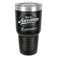 Thumbnail for You're Awesome Reminder Tumbler