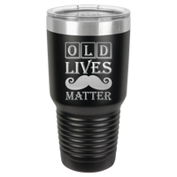 Thumbnail for Old Lives Matter Design Tumbler Cup