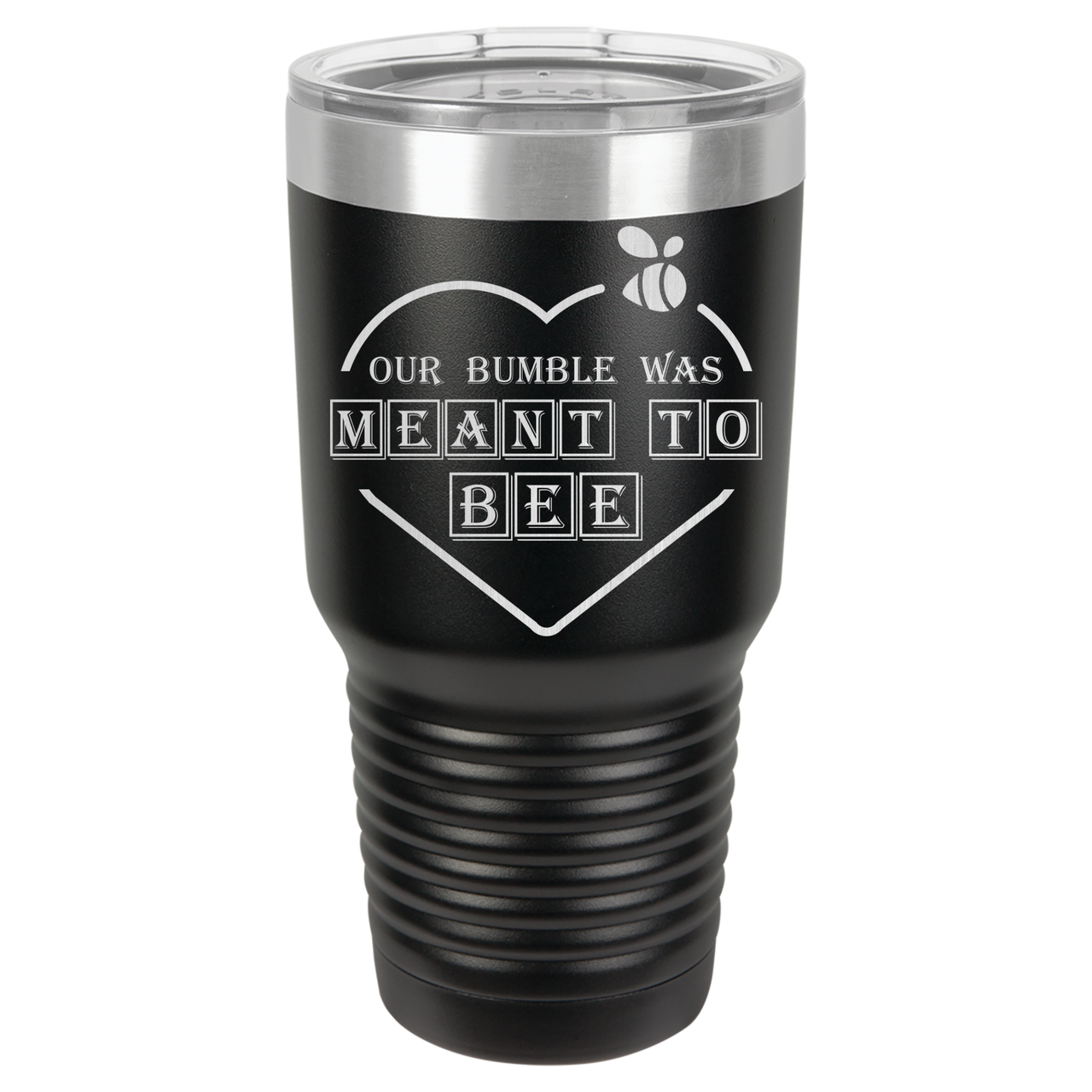 Our Bumble Was Meant to Bee Tumbler