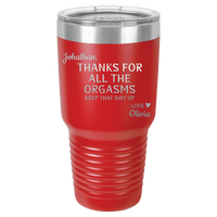 Thumbnail for Thanks for All the Orgasms Insulated Tumbler