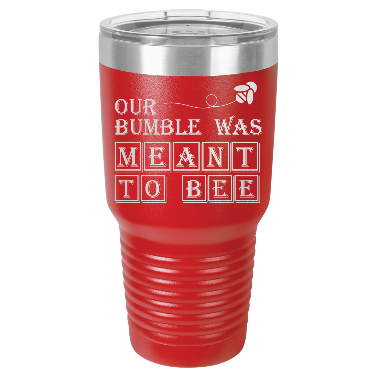 Our Bumble Was Meant to Bee Tumbler
