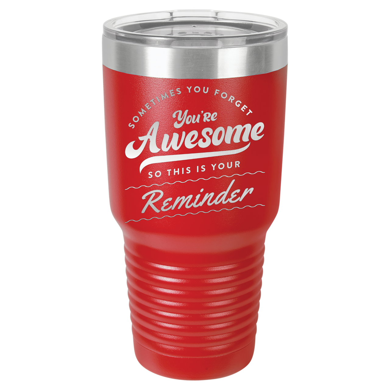 You're Awesome Reminder Tumbler
