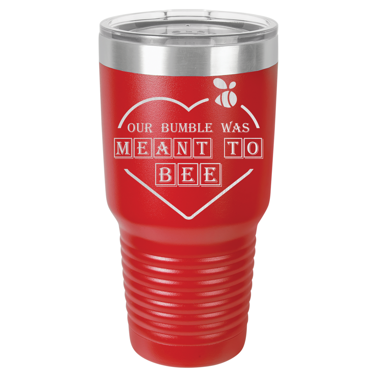 Our Bumble Was Meant to Bee Tumbler