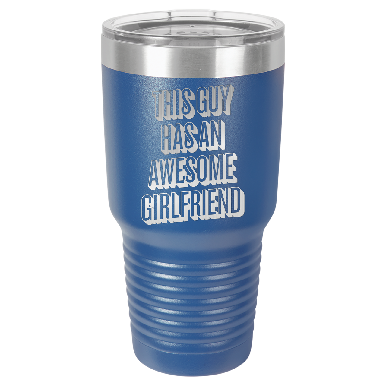 This Guy Has An Awesome Girlfriend Tumbler