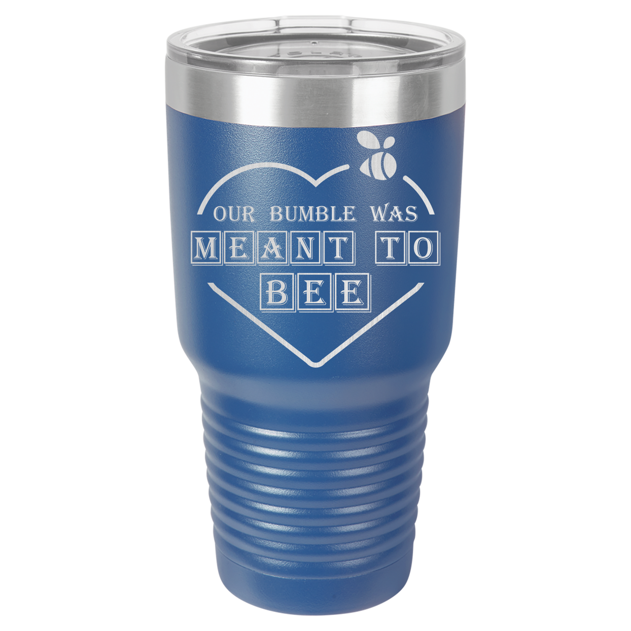 Our Bumble Was Meant to Bee Tumbler