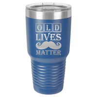 Thumbnail for Old Lives Matter Design Tumbler Cup