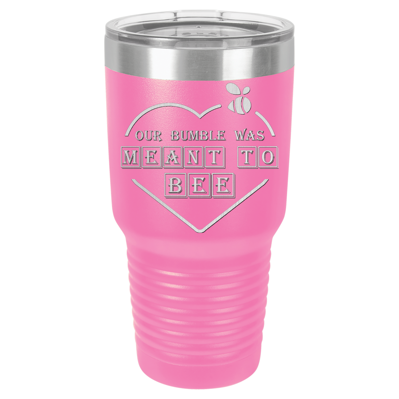 Our Bumble Was Meant to Bee Tumbler