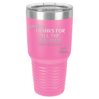 Thumbnail for Thanks for All the Orgasms Tumbler
