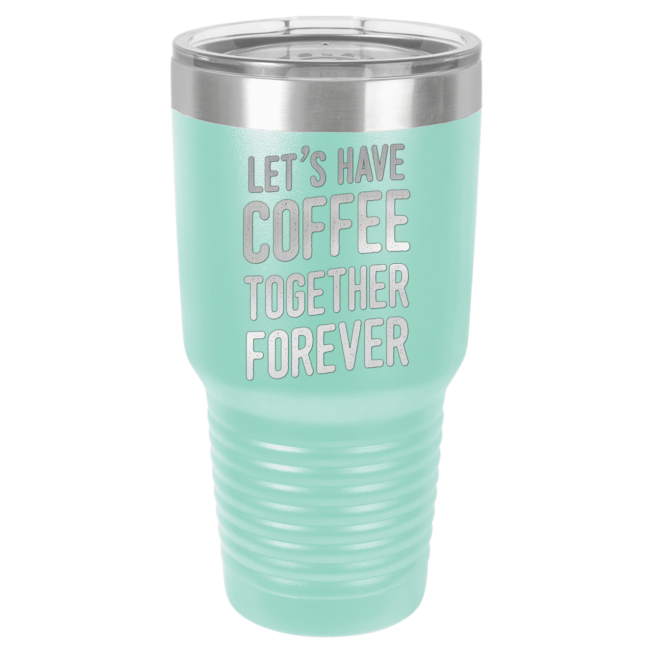 Let's Have Coffee Together Forever Tumbler