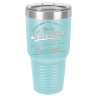 Thumbnail for You're Awesome Reminder Tumbler