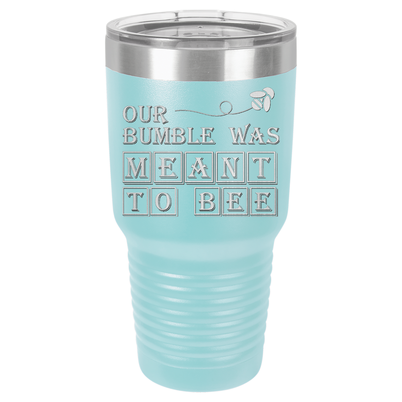Our Bumble Was Meant to Bee Tumbler