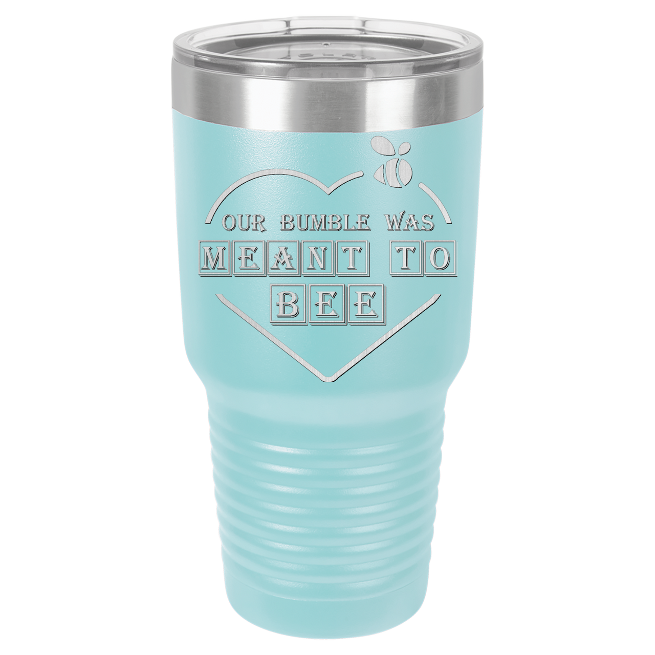 Our Bumble Was Meant to Bee Tumbler