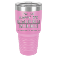 Thumbnail for I'm So Happy We Swiped Right Tumbler