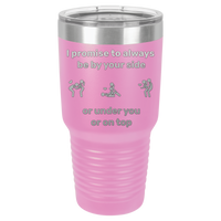 Thumbnail for I Promise to Always Be by Your Side Tumbler