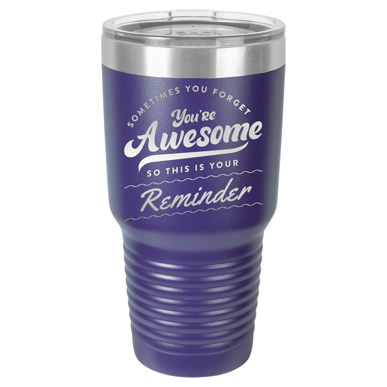You're Awesome Reminder Tumbler