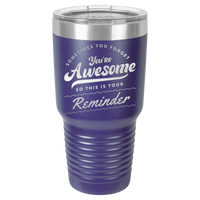 Thumbnail for You're Awesome Reminder Tumbler