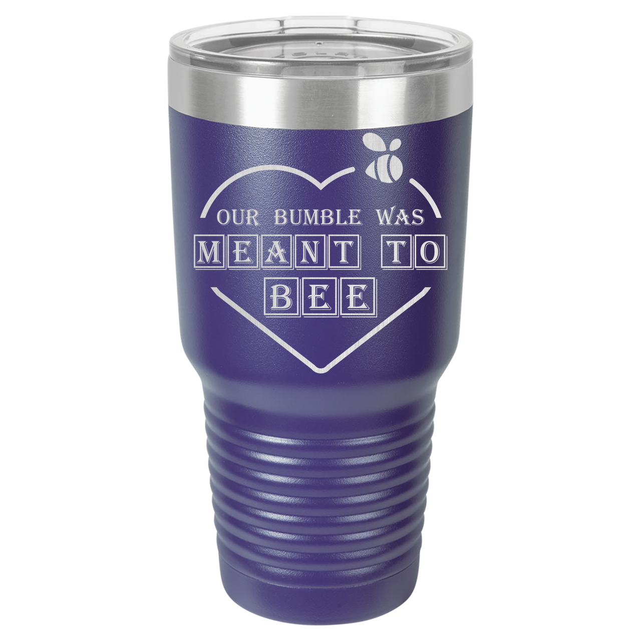 Our Bumble Was Meant to Bee Tumbler