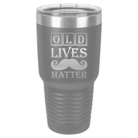 Thumbnail for Old Lives Matter Design Tumbler Cup