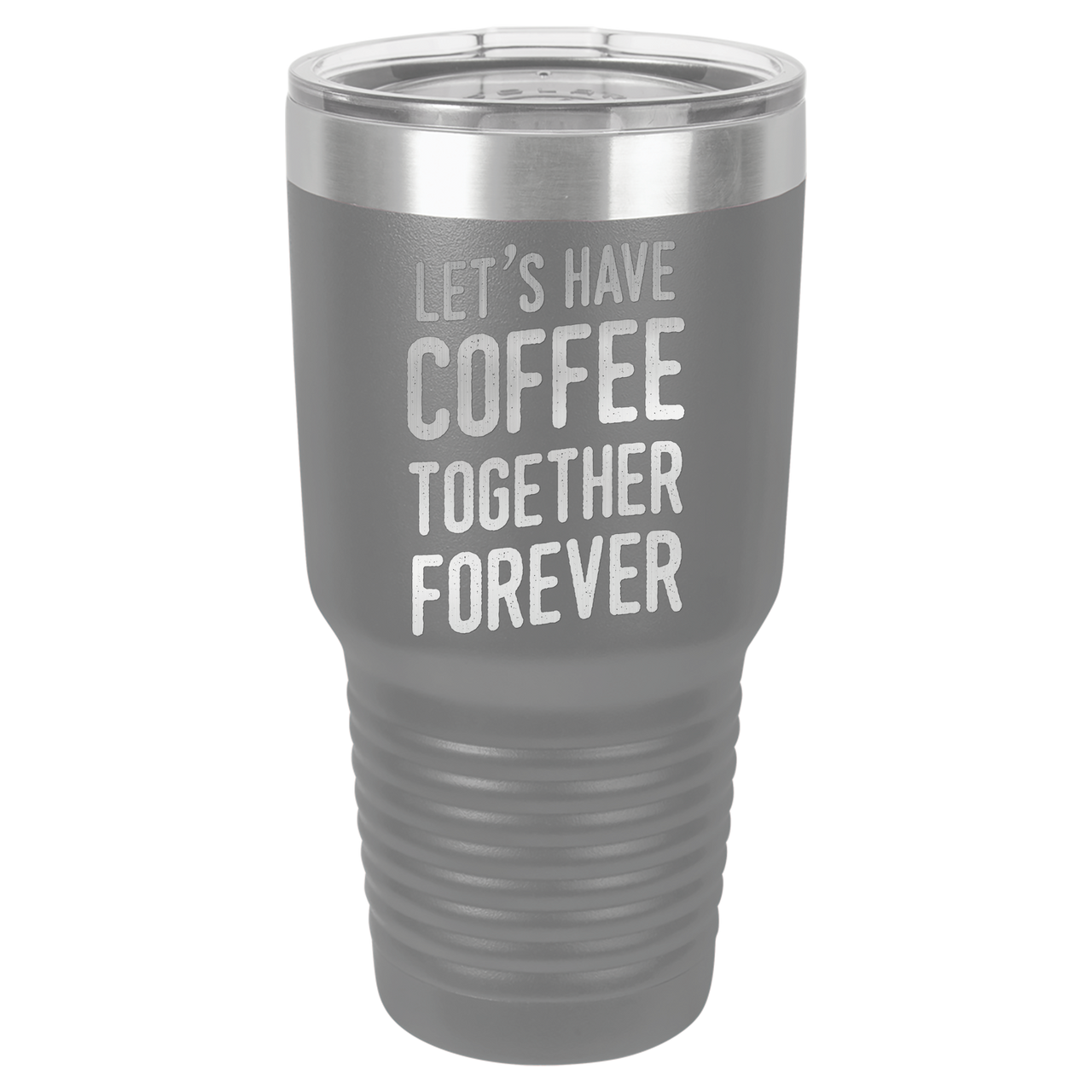 Let's Have Coffee Together Forever Tumbler