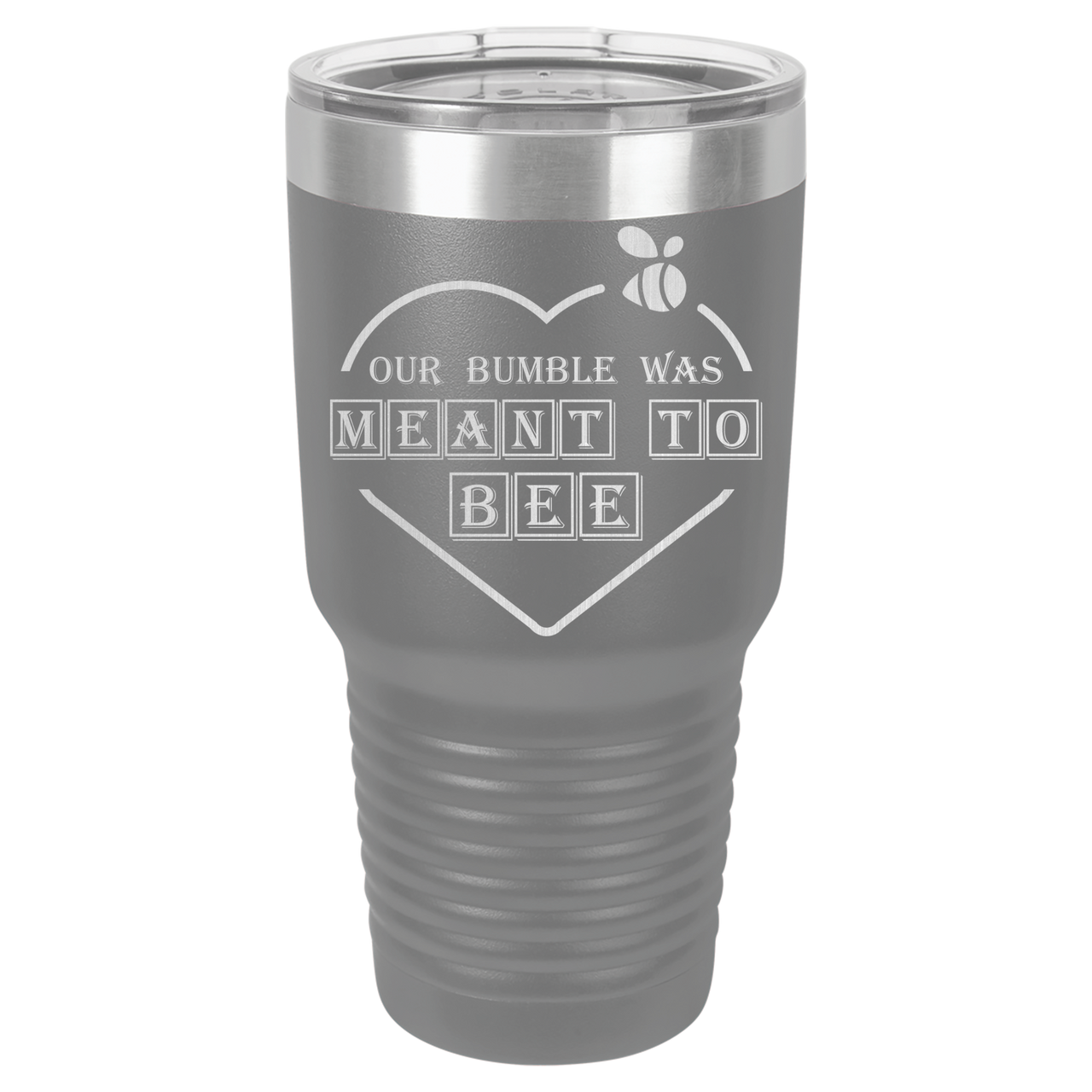 Our Bumble Was Meant to Bee Tumbler