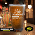 Dad Joke Loading Etched Beer Glassware