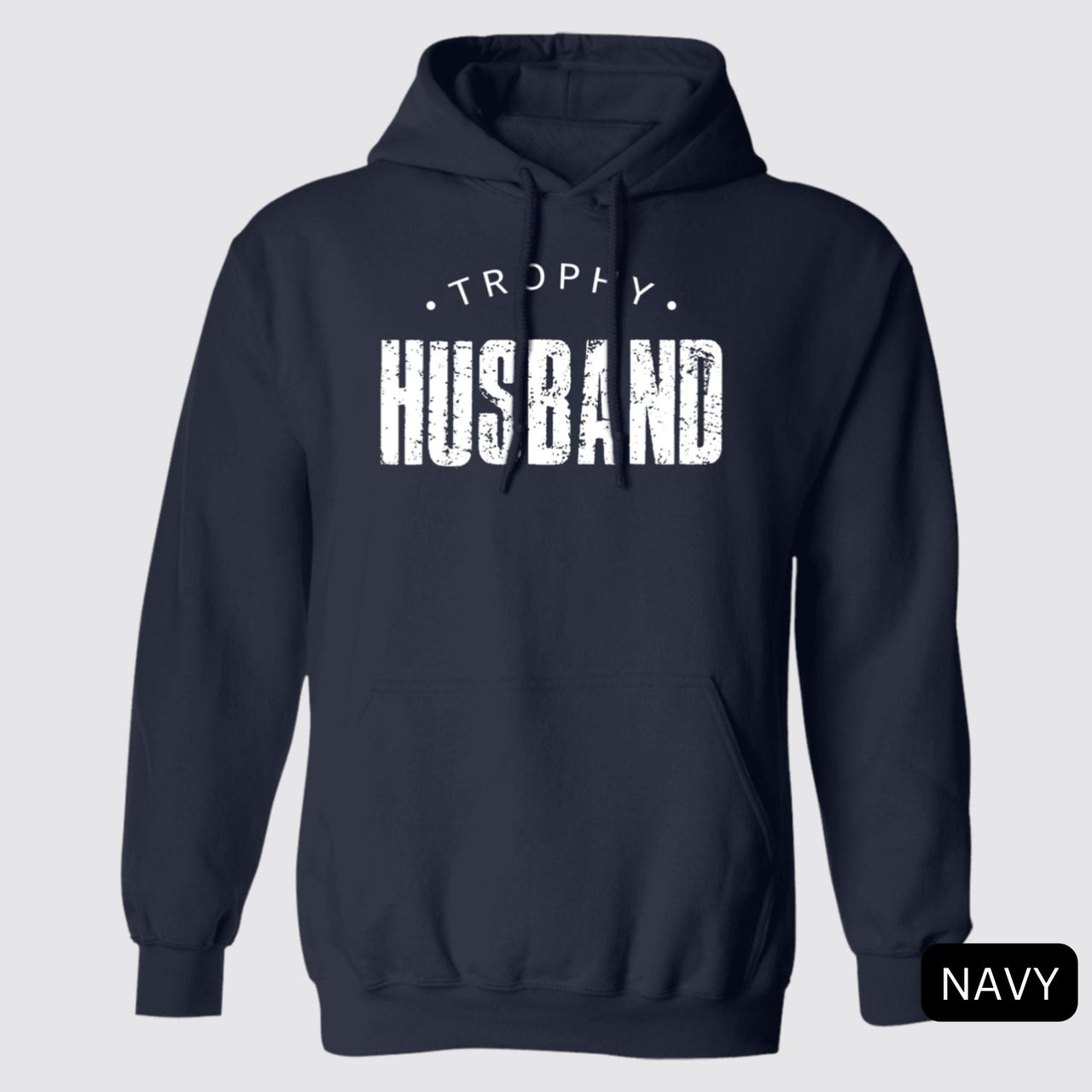 Trophy Husband Hoodies