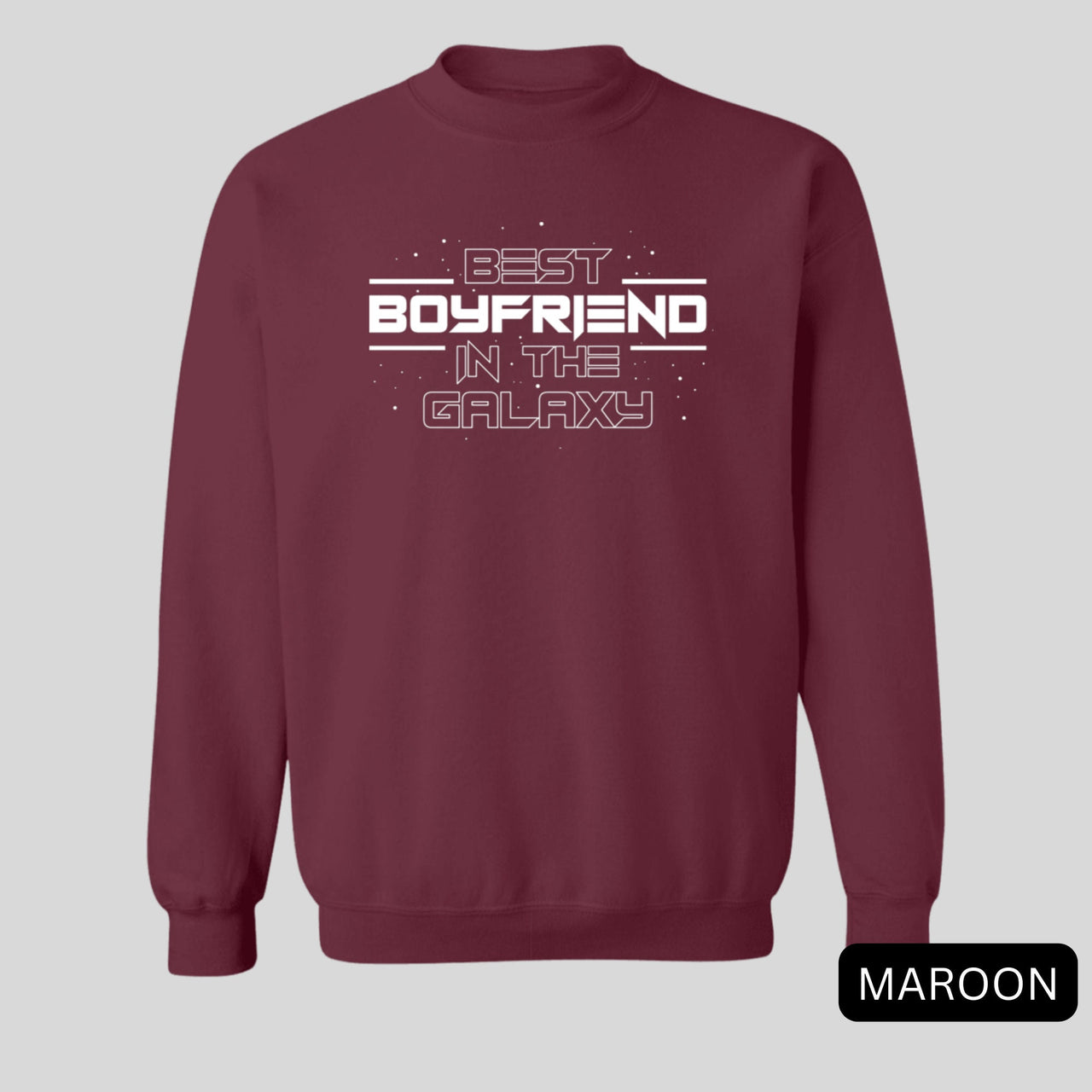 Best Boyfriend In The Galaxy Sweatshirt