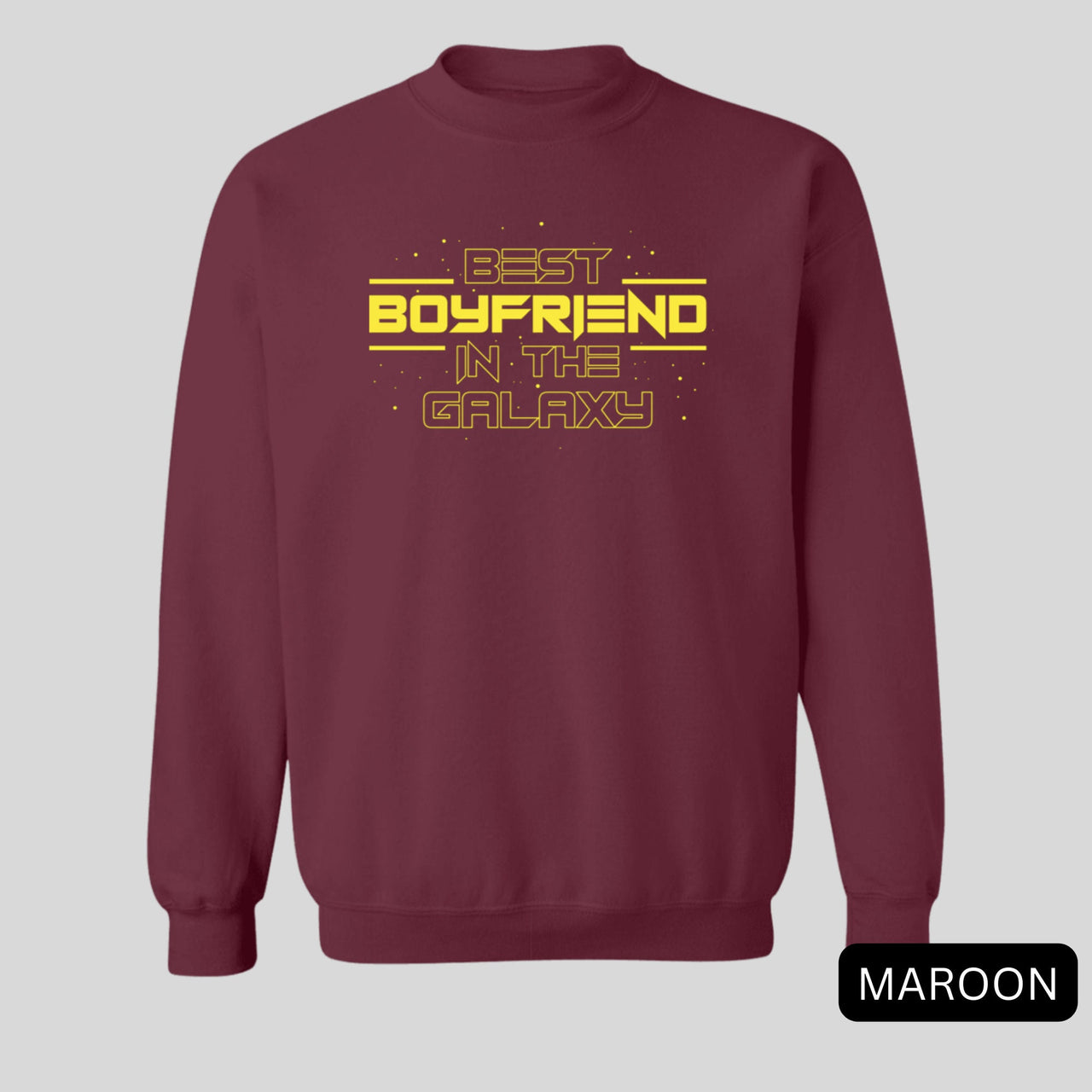 Best Boyfriend In the Galaxy Sweatshirt