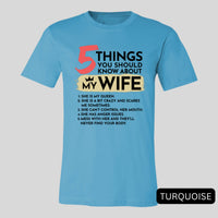 Thumbnail for 5 Things You Should Know About My Wife Tee