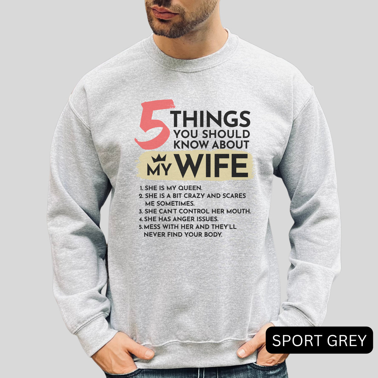 5 Things You Should Know About My Wife Sweatshirt