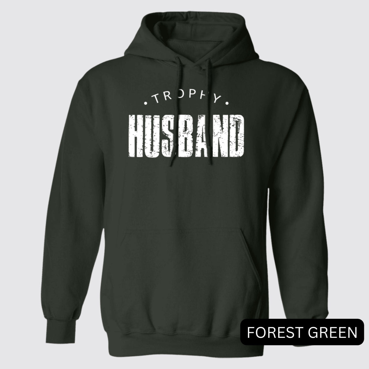 Trophy Husband Hoodies