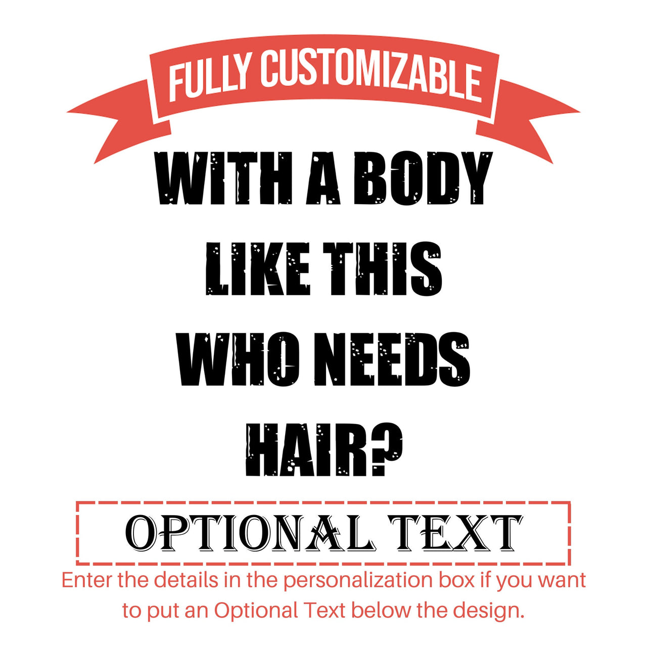 With A Body Like This Who Needs Hair Custom Tumbler